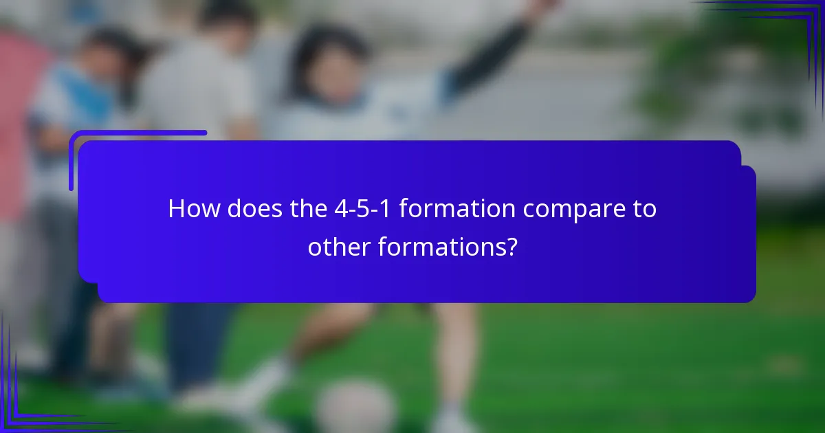 How does the 4-5-1 formation compare to other formations?